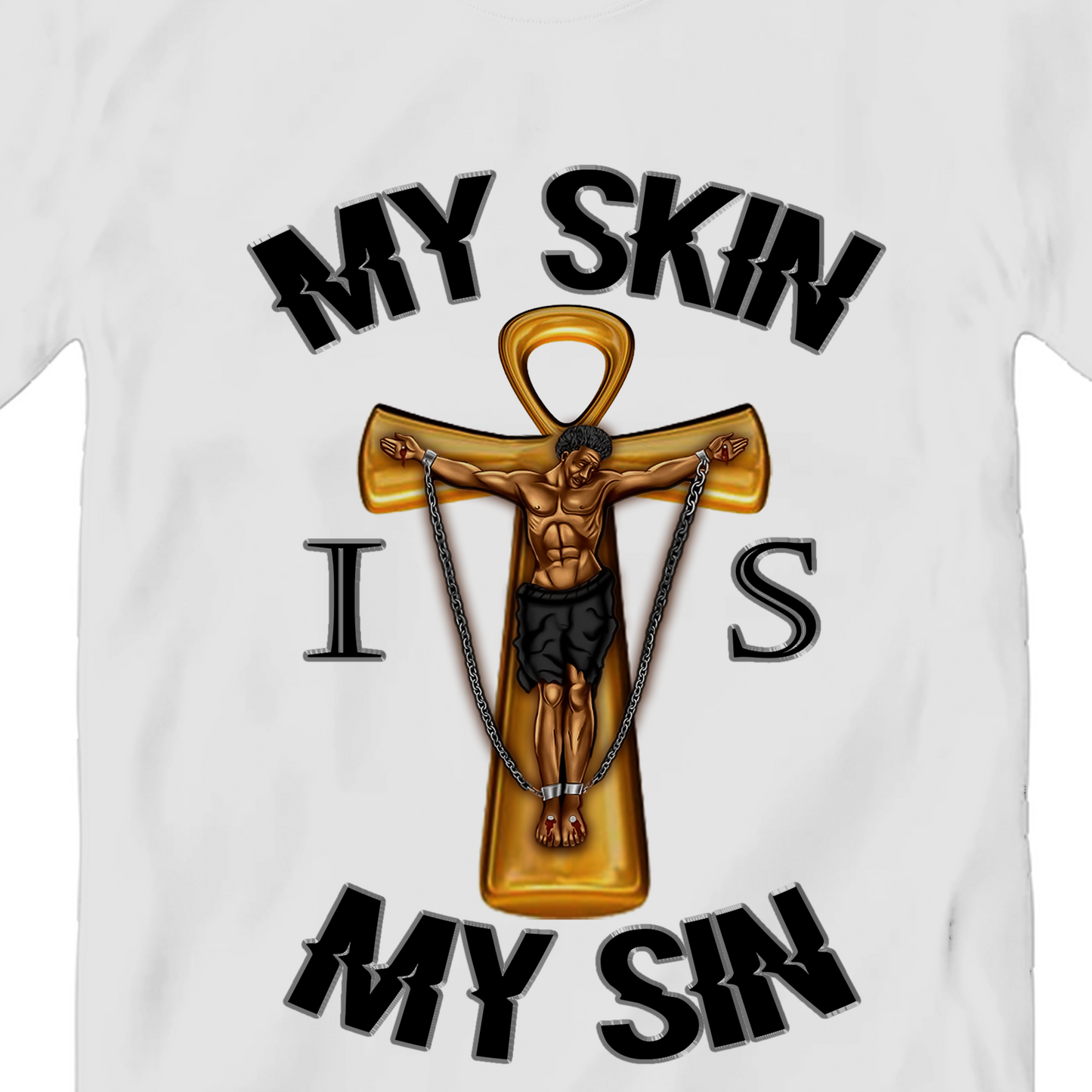 MY SKIN IS MY SIN PREMIUM SHIRT - WHITE